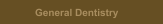 General Dentistry